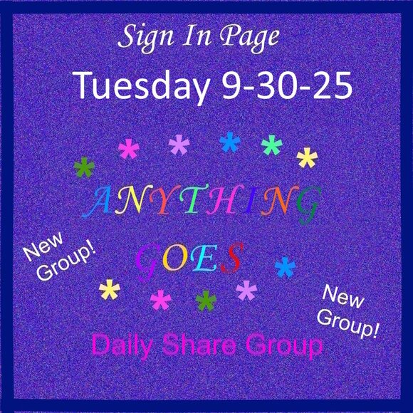 Tuesday 9-30-25 Anything Goes Share Group - Part One Sign In Page - Picture 1 of 8